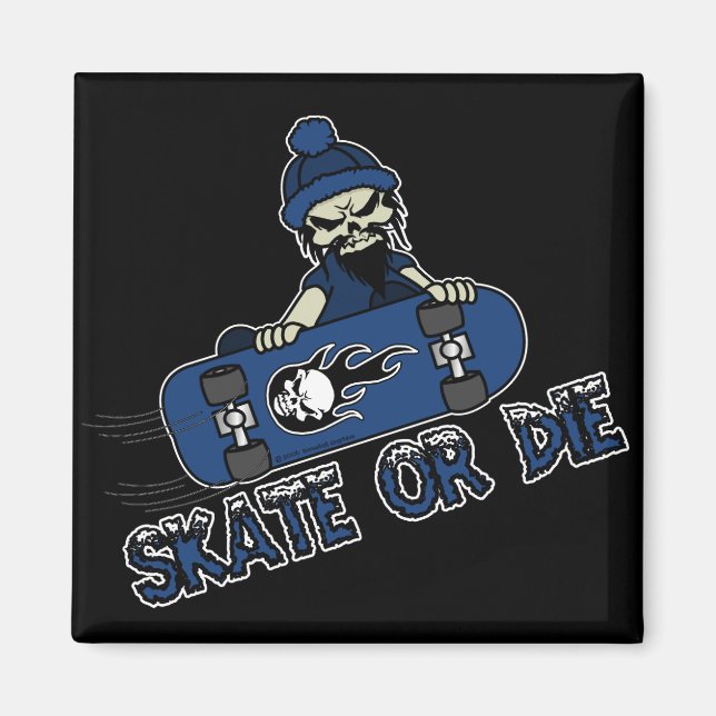 Skate oder Die Magnet (Vorne)