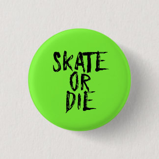 Skate oder Die, Roller Derby Girl Design Button