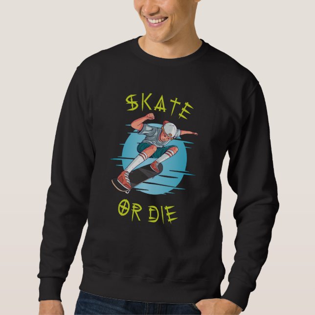 Skate oder die Skateboarder Boy Sweatshirt (Vorderseite)