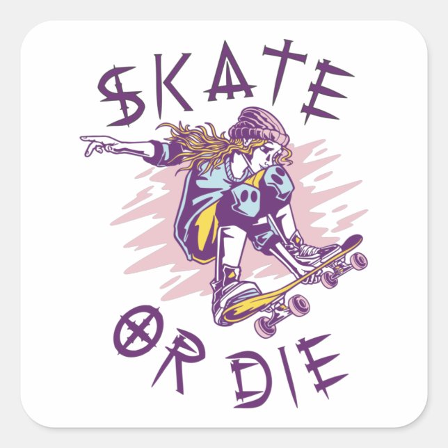 Skate oder die Skateboarder Girl Quadratischer Aufkleber (Vorderseite)