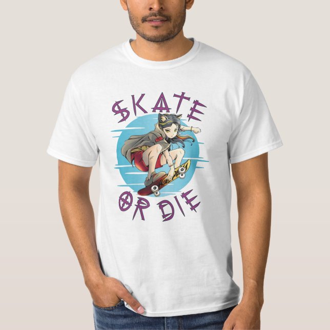 Skate oder die Skateboarder Girl T-Shirt (Vorderseite)