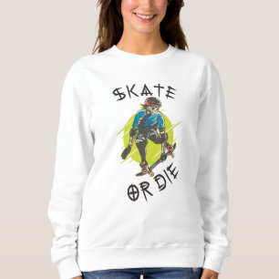 Skate oder die Skeleton-Skateboarder Sweatshirt