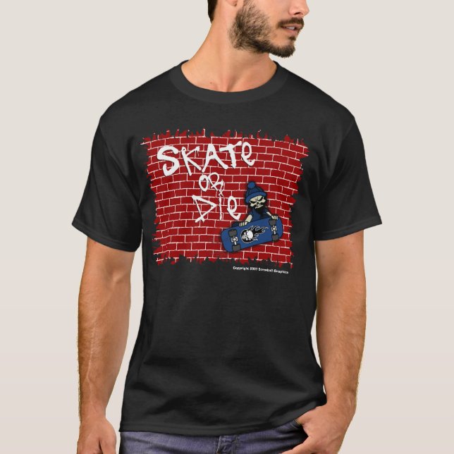 Skate oder die T - Shirt (Vorderseite)