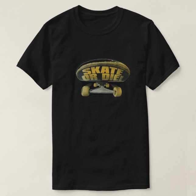 Skate oder Die T - Shirt (Design vorne)