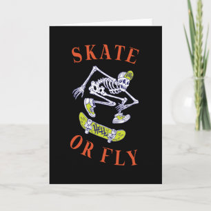 Skate oder Fly Skeleton Skateboarder Karte