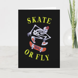Skate oder Fly Skeleton Skateboarder Karte