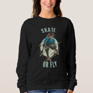 Skate oder Fly Skeleton Skateboarder Sweatshirt