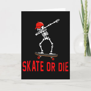 Skate Or Die Dabbing Skelett Skateboarder Skater Karte