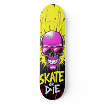 Skate or Die Nº2 - Skateboard Deck - Punk Grunge