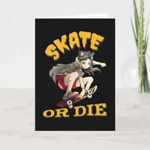 Skate or die Skateboarderin Karte