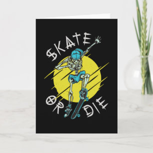 Skate or die Skelett Skateboarder Karte