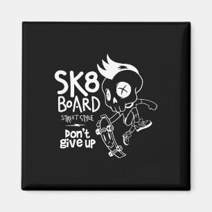 Skate Skateboard Lustig Sk8 Skateboarding Skater O Magnet