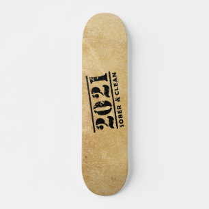 Skateboard 2021 Sober & Clean Recovery Sobriety Encouragement