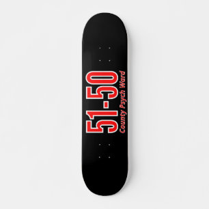 Skateboard "51-50" funny county psych ward inmate 