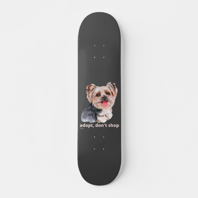 Skateboard ADOPT, NE SHOP (Yorkshire Terrier) chien mignon (Devant)
