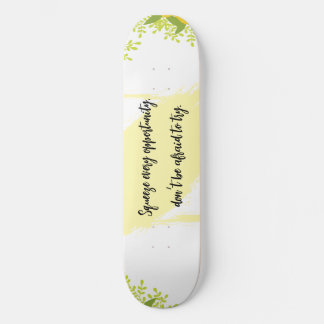 Skateboard Bright & Cheerful Inspired Motivational 