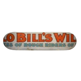 Skateboard Buffalo Bill&apos ; exposition occidentale sauvage