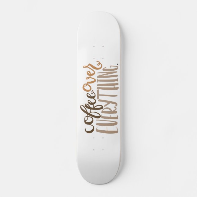 Skateboard Café au-dessus de tout planche à roulettes (Recto)