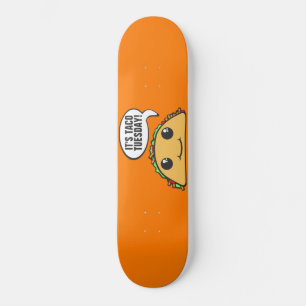 Skateboard C'est mardi Taco