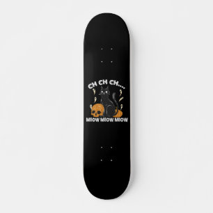 Skateboard Ch Ch Ch Meow Meow Halloween SPooky Halloween Cat