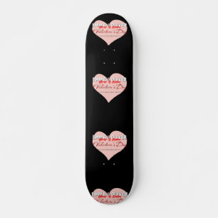 Skateboard Coeur rose Valentine