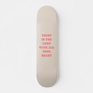 Skateboard Confiance Dans Le Seigneur Proverbes 3:5-6 Citatio