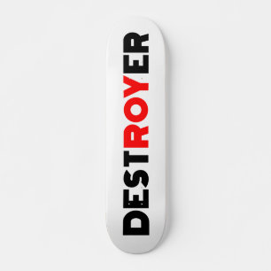 Skateboard Destroyer Roy
