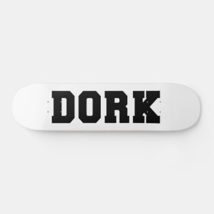 SKATEBOARD DORK