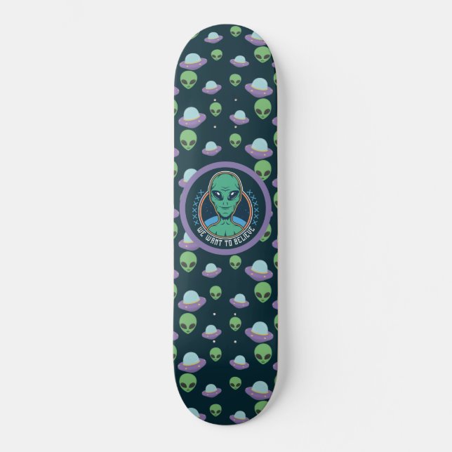 Skateboard Drôle Alien Nous voulons croire les OVNI Skateboar (Recto)