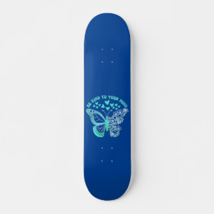 Skateboard ÊTRE GENTIL À VOTRE ESPRIT papillon, santé mentale