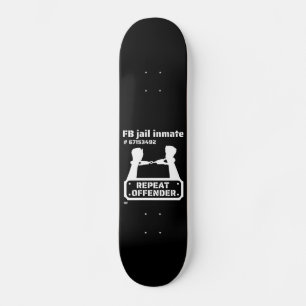 Skateboard "FB JAIL INMATE" drôle de détenu