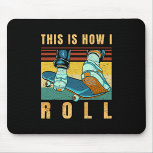 Skateboard-Geschenke - Skater - So rolle ich - R Mousepad