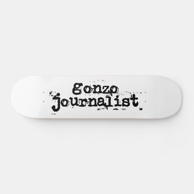 Skateboard Gonzo Journaliste (Horz)