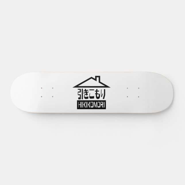 Skateboard Hikikomori 引 き こ も り Japonais (Horz)