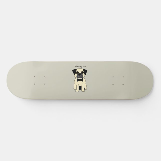 Skateboard I Love My Pug (Horz)