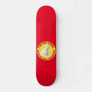 SKATEBOARD JE NE SUIS PAS COOL AVEC RÉCHAUFFEMENT CLIMATIQUE,