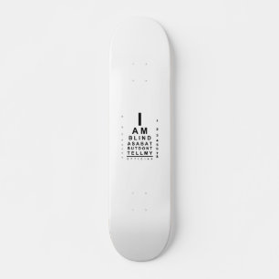 Skateboard Je suis aveugle en tant qu'oeil de chauve-souris