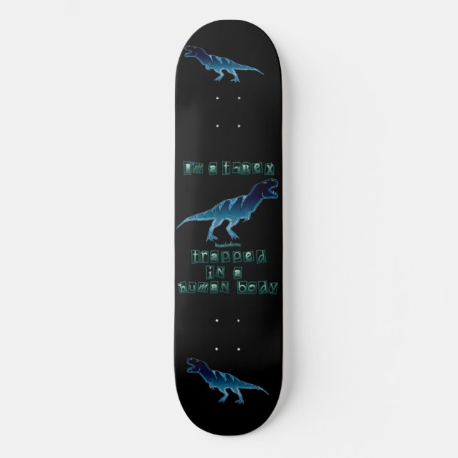 Skateboard Je suis un T-Rex (Recto)