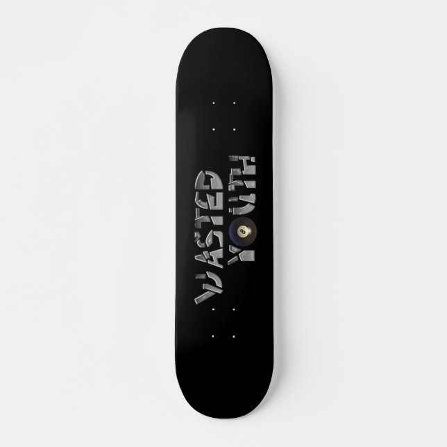 SKATEBOARD JEUNESSE GASPILLÉE (Devant)