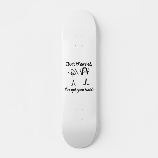 Skateboard Juste épousé, j'ai obtenu votre dos ! (Devant)