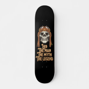 Skateboard L69 L'HOMME LE MYTHE LES          LÉGENDESkateboar