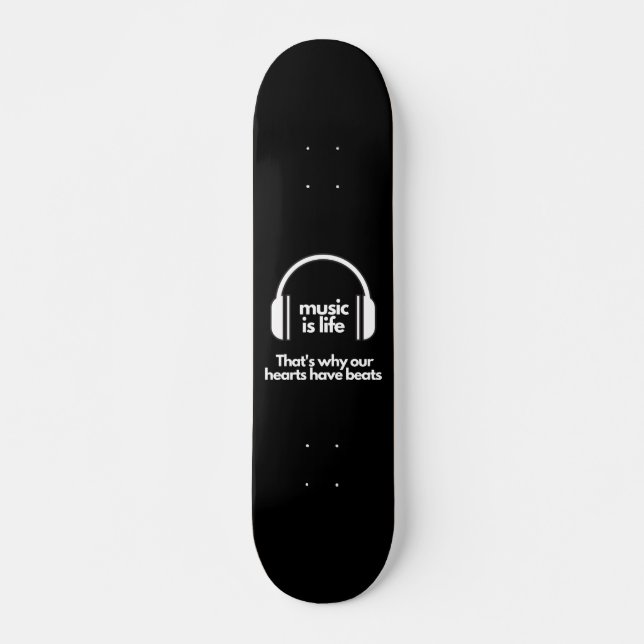 Skateboard La musique est la vie - Skate Board (Devant)