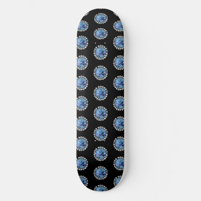 Skateboard Le hockey sur glace est ma superpuissance (Recto)