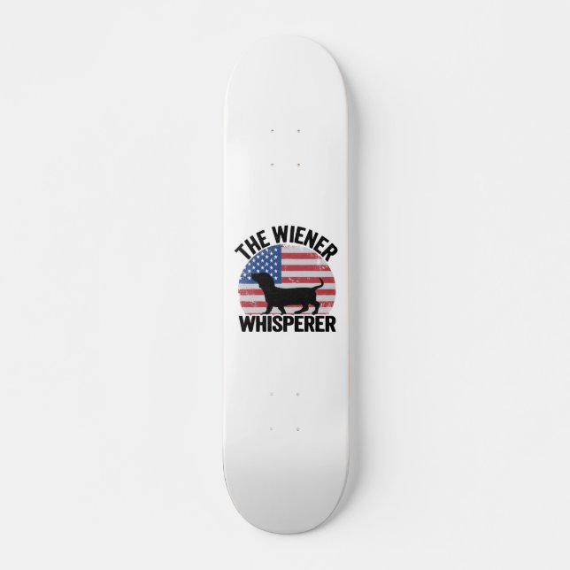 Skateboard Le Wiener Whisperer Funny Dachshund (Devant)