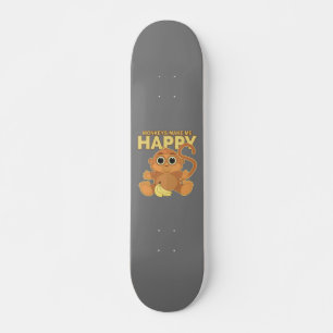 Skateboard Les singes me rendent heureux