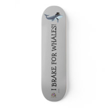 Skateboard Lord Rippletail "Ich breche für Wale!"