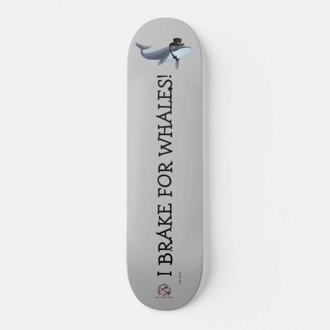 Skateboard Lord Rippletail "Ich breche für Wale!" (Vorderseite)