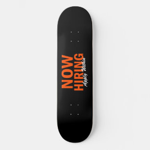 Skateboard Maintenant, l'embauche s'applique dans