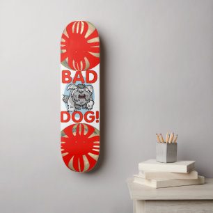 Skateboard Mauvais chien