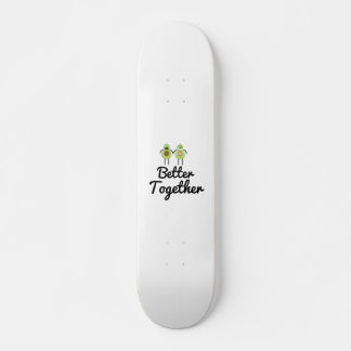 Skateboard Mieux ensemble couple Avocado